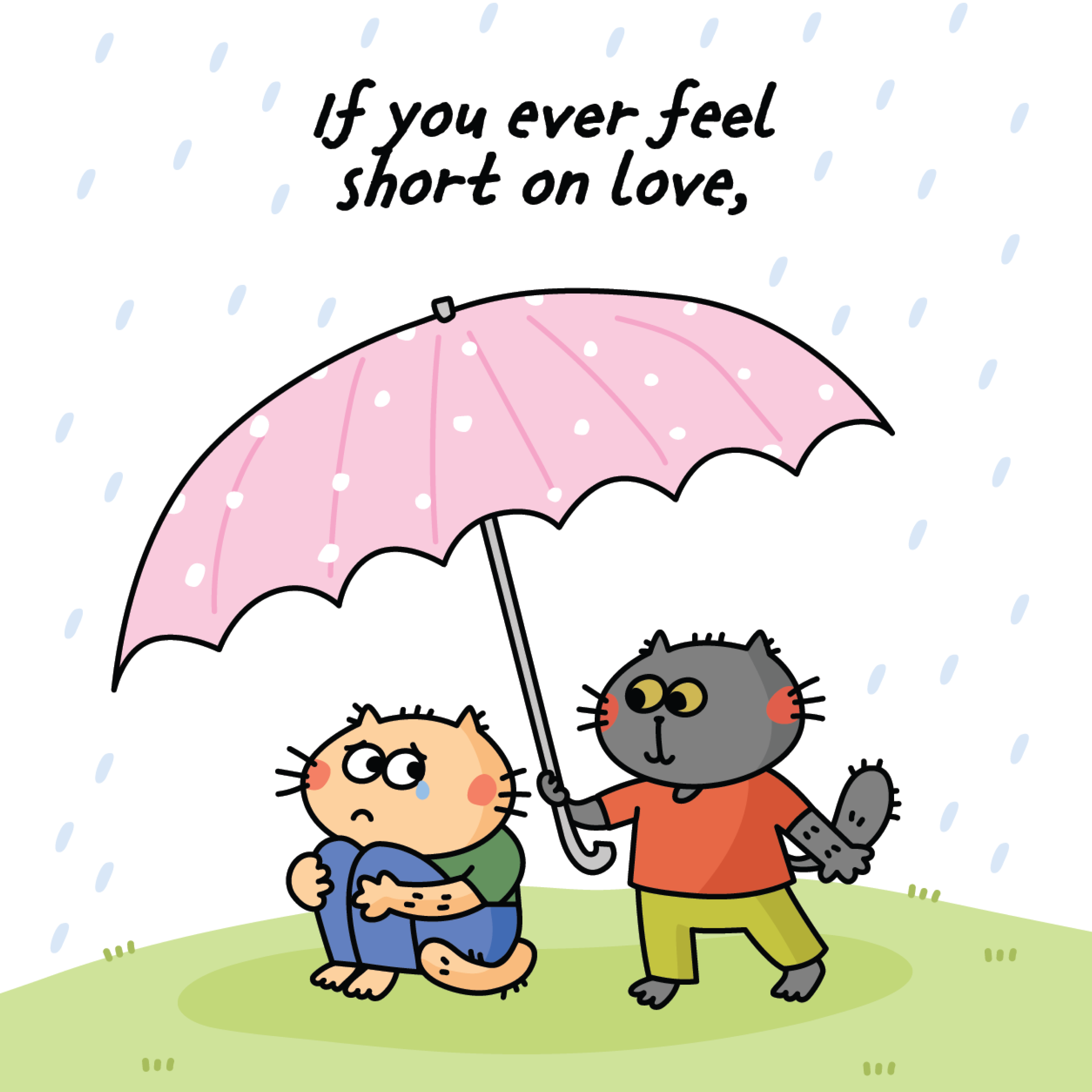 Two cats under a pink umbrella with text about feeling short on love.