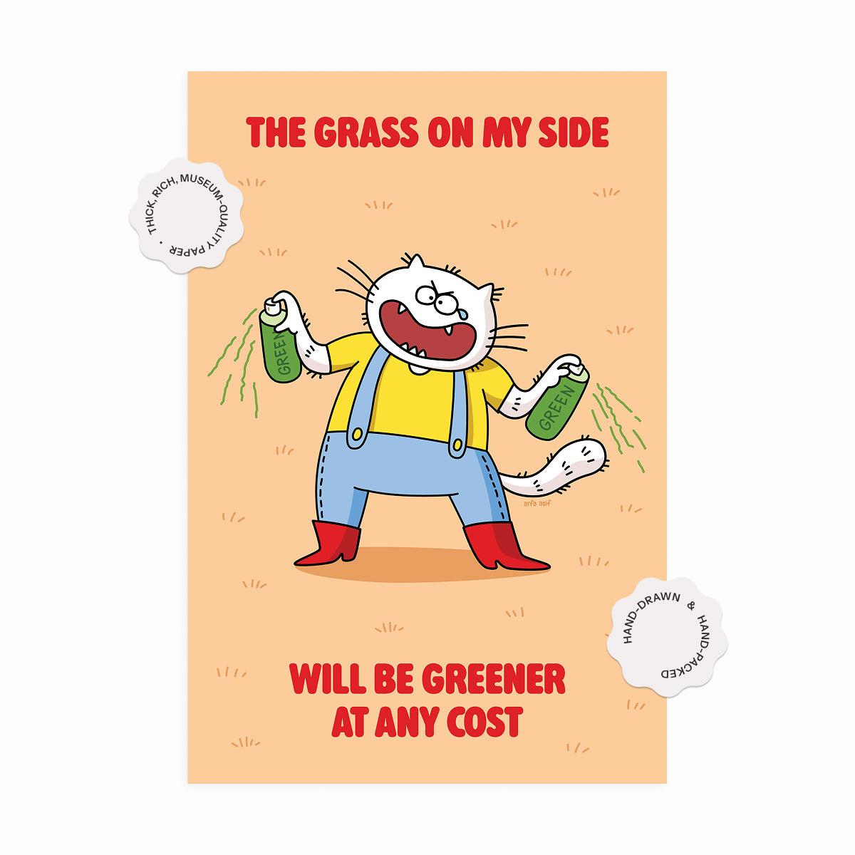 Cartoon character holding grass with text 'The grass on my side will be greener at any cost' on a peach background